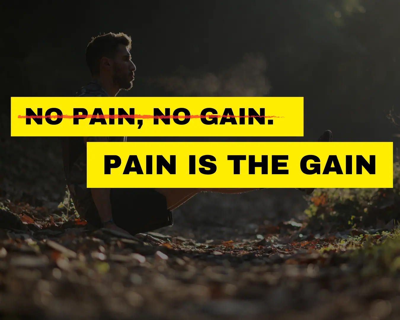 The pain is the gain